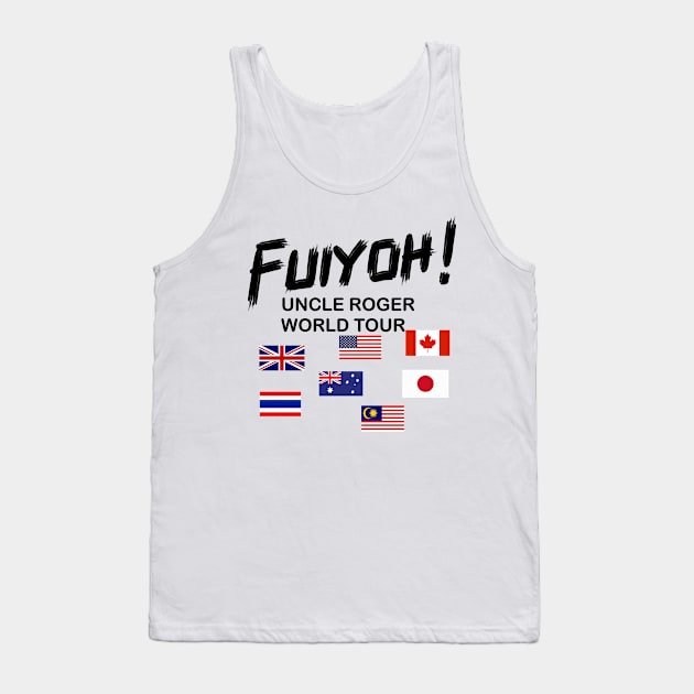 Uncle Roger World Tour - Fuiyoh Tank Top by kimbo11